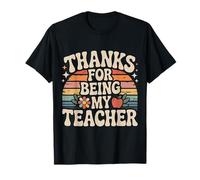 Thanks for Being My Teacher Educator Appreciation - T-Shirt