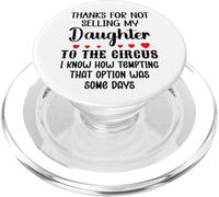 Thanks for Not Selling My Daughter to The Circus Son in Law PopSockets PopGrip pour MagSafe
