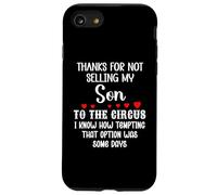 Thanks for Not Selling My Son to The Circus Daughter in Law Coque pour iPhone SE (2020) / 7/8