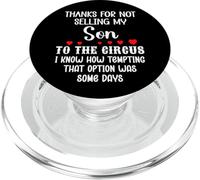 Thanks for Not Selling My Son to The Circus Daughter in Law PopSockets PopGrip pour MagSafe