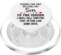 Thanks for Not Selling My Son to The Circus Daughter-in-Law PopSockets PopGrip pour MagSafe