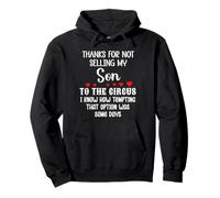 Thanks for Not Selling My Son to The Circus Daughter in Law Sweat à Capuche