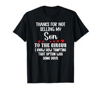 Thanks for Not Selling My Son to The Circus Daughter in Law T-Shirt