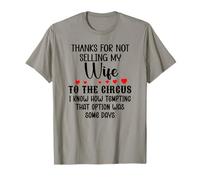 Thanks for Not Selling My Wife to The Circus Husband Couples T-Shirt