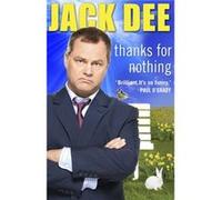 Thanks For Nothing by Jack Dee Jack Dee (Auteur)