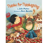 Thanks for Thanksgiving: A Warm and Genuine Picture Book About What Children Are Thankful For