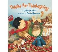 Thanks for Thanksgiving: A Warm and Genuine Picture Book About What Children Are Thankful For