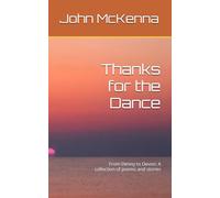 Thanks for the Dance: From Denny to Devon: A collection of poems and stories