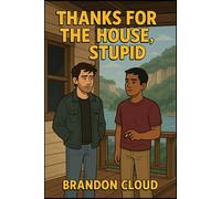 Thanks For The House, Stupid