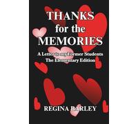 Thanks for the Memories: A Letter to My Former Students The Elementary Edition