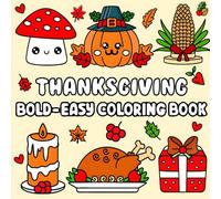 Thanksgiving Bold-Easy Coloring Book for Kids Ages 2-5: : Happy Thanksgiving Coloring Book for Toddlers Ages 2, 3, 4, 5 with 52 Cute Pages to Color | ... Coloring for Kids, Toddlers and Preschoolers