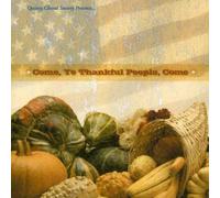 Thanksgiving CD: Quincy Choral Society - Thanksgiving CD, Ye Thankful People, Come'