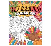 Thanksgiving Coloring Book: 100 Fun Holiday Pages for Kids Ages 4-8: Easy and Cute Designs of Turkeys, Pumpkins, and Pilgrims for Toddlers and Preschoolers