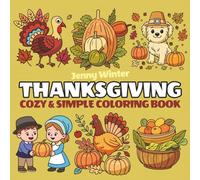 Thanksgiving Cozy & Simple Coloring Book: 48 Comfy & Heggy Coloring Pages for Thanksgiving Day Festival, Suitable for Single, Couples, Family, No Matter What Sex or Age You Are