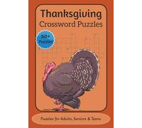 Thanksgiving Crossword Puzzle Book: Crossword Puzzles with Easy to Read Print about Thanksgiving, Holidays, Fall and More. 6x9 inches, 120 pages, 50+ ... for Adults, Teens, Holidays, and Free Times
