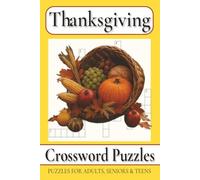 Thanksgiving Crossword Puzzles: Crossword Puzzles with Easy to Read Print about Autumn harvests, Delicious feasts, Seasonal traditions and More | 6x9 ... Gift for Vacations, Holidays and Free Times