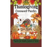 Thanksgiving Crossword Puzzles: Crossword Puzzles with Easy to Read Print about Thanksgiving, Fall, Holiday and More, 6x9 inches, 120 pages, 50+ Puzzles…Gift for Vacations, Holidays, and Relaxation