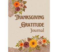 Thanksgiving Gratitude Journal: 30 Days of Thankfulness, Reflection, and Praise