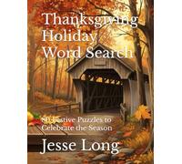 Thanksgiving Holiday Word Search: 80 Festive Puzzles to Celebrate the Season