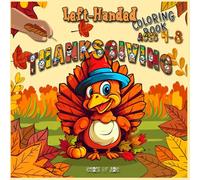 Thanksgiving, Left-Handed Coloring Book: Spine on the Right. Reading Directions: Right to Left