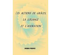 Thanksgiving, Praise and Worship - FRENCH