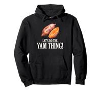 Thanksgiving Sweet Patate Let's Do The Yam Thing Sweat à Capuche