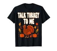Thanksgiving Talk Turquie à Moi - Joyeux Thanksgiving T-Shirt