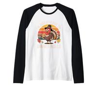 Thanksgiving Turquie pèlerin Retro Im Just Here for The Rolls Manche Raglan