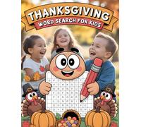 Thanksgiving Word Search for Kids: A Festive Collection of Thanksgiving Themed Activity Book to Keep Kids Entertained and Learning This Holiday Season