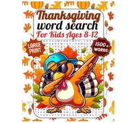 Thanksgiving Word Search For Kids Ages 8-12.: Thanksgiving-Themed Word Search Puzzles to Boost Vocabulary, Focus & Learning Fun With Enjoy the Harvest ... and Curious Kids. Large Print 1500+ Words.