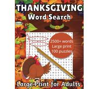 Thanksgiving Word Search: Large print for adults. 100 Fun Thanksgiving-themed Puzzles with Solutions in the Back