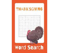 Thanksgiving Word Search Puzzle Book: Thanksgiving Family Fun with Word Searches. Thanksgiving themed with Turkey, Harvest, Gravy and more. | 6x9 inches | 50+ Puzzles |For a holiday fun time