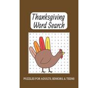 Thanksgiving Word Search Puzzle Book: Word Searches with Easy-to-Read Print About Thanksgiving, Fall, Thanksgiving Dinner, and More | 6x9 Inches, 110 Pages | 50+ Puzzles | Seasonal Gift Idea