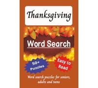 Thanksgiving Word Search Puzzle Book: Word searches with Easy to Read Print about Thanksgiving, history, family memories and more; 6x9 inches, 108 pages - 50+ Puzzles - Gift for Vacations, Holiday