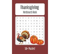 Thanksgiving Word Search Puzzle Book: Word Searches with Easy to Read Print about Turkey, Pie, being Thankful, and More │6x9 inches, 110 pages│50+ Puzzles…Gift for Vacation, Holiday, and Free Time