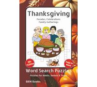 Thanksgiving Word Search Puzzles: Word Searches with easy to Read Print about Turkey Day, Family Gatherings, Being Thankful and More 6x9 inches, 110 ... Gift for Vacations, Holidays and Free Times