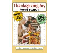 Thanksgiving Word Search: Word Searches with Easy to Read Print about Thanksgiving, Thanksgiving Family Joy, Festive Thanksgiving and More | 6x9 ... Holidays, Birthdays and Just Relaxing.