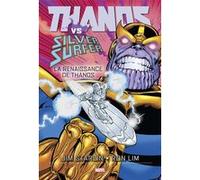 Thanos Vs Silver Surfer: La renaissance de Thanos Jim Starlin (Auteur), Ron Lim (Dessinateur)