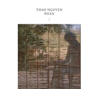 Thao nguyen phan: reincarnations of shadows /anglais/italien