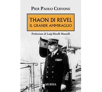 Thaon di Revel: Il Grande Ammiraglio