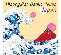 Thaory Pan Demic - Loves Japan [Import allemand]