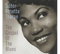 Tharpe, Rosetta - Gospel of Blues