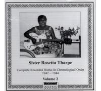 Tharpe, Sister Rosetta - Complete Recorded Works In Chronological Order 1942-1944, Volume 2