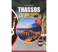 THASSOS TRAVEL GUIDE 2026: Your Ultimate Trip to Stress-Free Adventures, Hidden Gems, Cultural Experiences, and Top Beaches on Greece’s Emerald Island