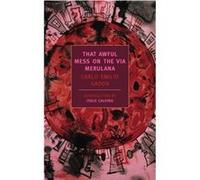 That Awful Mess on the Via Merulana, New York Review Books Classics Series Carlo Emilio Gadda (Auteur)