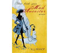 That Book Your Mad Ancestor Wrote
