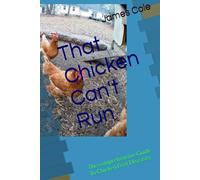 That Chicken Can't Run: The comprehensive Guide To Chicken Feet Diseases