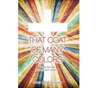 That Coat of Many Colors: When You Are Called as a Joseph