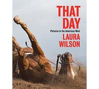 That Day: Pictures in the American West