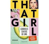 That Girl: Roman | SPIEGEL-Bestsellerautorin über die Generation Tinder | That Girl ist ästhetisch, produktiv und immer on-top mit #selfcare - oder? | Platz 2 LovelyBooks Community Awards 2024
